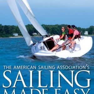 ASA 101: American Sailing Association Basic Keelboat Sailing Certification